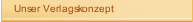 Unser Verlagskonzept